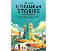 Adrian Gee 69 Short Lithuanian Stories for Beginners (Tascabile)