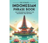 Adrian Gee The Ultimate Indonesian Phrase Book (Tascabile)