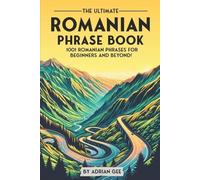 Adrian Gee The Ultimate Romanian Phrase Book (Tascabile)
