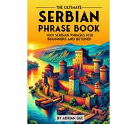 Adrian Gee The Ultimate Serbian Phrase Book (Tascabile)