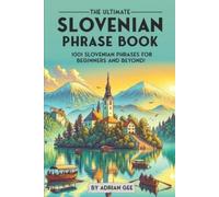 Adrian Gee The Ultimate Slovenian Phrase Book (Tascabile)