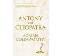 Adrian Goldsworthy Antony and Cleopatra (Tascabile)