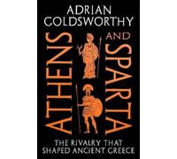 Adrian Goldsworthy Athens and Sparta (Copertina rigida)