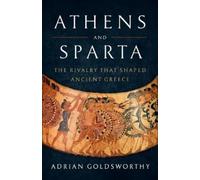 Adrian Goldsworthy Athens and Sparta (Copertina rigida)