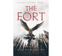 Adrian Goldsworthy The Fort (Tascabile) City of Victory