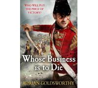 Adrian Goldsworthy Whose Business is to Die (Tascabile) Napoleonic Wars