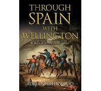 Adrian Greenwood Through Spain with Wellington (Copertina rigida)