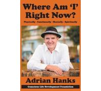 Adrian Hanks Where Am 'I' Right Now? (Tascabile)
