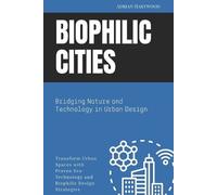 Adrian Hartwood Biophilic Cities (Tascabile)