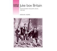 Adrian Horn Juke Box Britain (Tascabile) Studies in Popular Culture