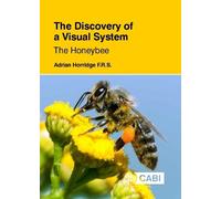Adrian Horridge The Discovery of a Visual System: The Honeybe (Copertina rigida)