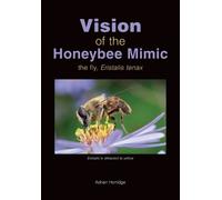 Adrian Horridge Vision of the Honeybee Mimic (Tascabile)