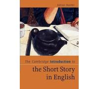 Adrian Hunter The Cambridge Introduction to the Short Story in Engli (Tascabile)