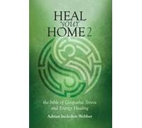 Adrian Incledon-Webber Heal Your Home 2 - The Next Level (Tascabile)