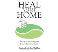 Adrian Incledon-Webber Heal Your Home (Tascabile)