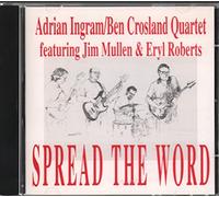 Adrian Ingram - Ben Crosland Quartet, Jim Mullen & Eryl Roberts - Spread The Word