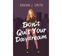 Adrian J Smith Don't Quit Your Daydream (Tascabile)