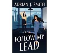 Adrian J Smith Follow My Lead (Tascabile)