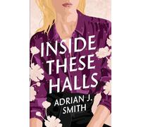 Adrian J Smith Inside These Halls (Tascabile)