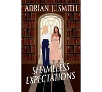 Adrian J Smith Shameless Expectations (Tascabile)