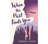 Adrian J Smith When the Past Finds You (Tascabile)