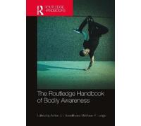 Adrian J.T. Alsmith The Routledge Handbook of Bodily Awareness (Tascabile)
