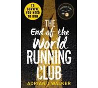 Adrian J. Walker The End of the World Running Club (Tascabile)