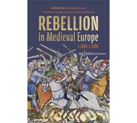 Adrian Jobson Rebellion in Medieval Europe, c.1000-c.1500 (Copertina rigida)