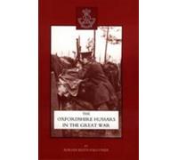 Adrian Keith-Falc Oxfordshire Hussars in the Great War 1914- (Copertina rigida)