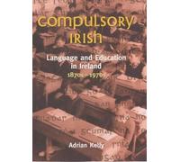 Adrian Kelly Exile, Emigration and Irish Writing (Tascabile)