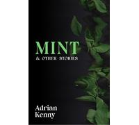Adrian Kenny Mint & Other Stories (Tascabile)