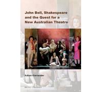 Adrian Kiernand John Bell, Shakespeare and the Quest for a New Austr (Tascabile)