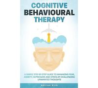 Adrian Kirk Cognitive Behavioural Therapy (Tascabile)