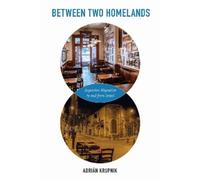 Adrián Krupnik Between Two Homelands (Copertina rigida)