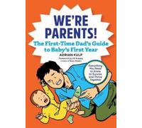 Adrian Kulp Jil We're Parents The First-Time Dad's Guide to Baby's (Tascabile)