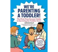 Adrian Kulp We're Parenting a Toddler (Tascabile) First-Time Dads