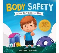 Adrian Laurent Body Safety Book for Kids by Tim (Tascabile)