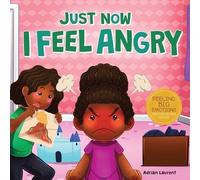 Adrian Laurent Just Now I Feel Angry (Tascabile)