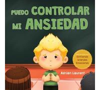 Adrian Laurent Puedo controlar mi ansiedad (Tascabile)