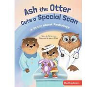 Adrian Lee Ash the Otter Gets a Special Scan (Tascabile) Medexplorers