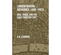 Adrian Leonard London Marine Insurance 1438-1824 (Copertina rigida)