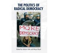 Adrian Little The Politics of Radical Democracy (Copertina rigida)