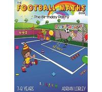 Adrian Lobley The Football Maths Book - The Birthday Party (Tascabile)