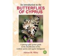 Adrian M. Riley An Introduction to the Butterflies of Cyprus (Tascabile)