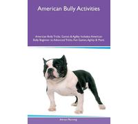 Adrian Manning American Bully Activities American Bully Tricks, Game (Tascabile)