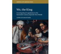 Adrian Masters We, the King (Tascabile) Cambridge Latin American Studies