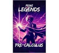Adrian Mercer Prime Legends: Pre-Calculus: All in One Textbook (Tascabile)