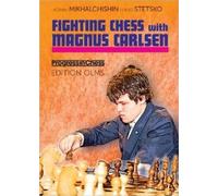 Adrian Mikhalchishin Oleg Stetsko Fighting Chess with Magnus Carlsen (Tascabile)