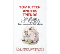 Adrian Mitchell Tom Kitten and His Friends (Tascabile) Acting Edition S.