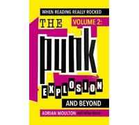 Adrian Moulton When Reading Really Rocked, volume 2: The Punk Explo (Tascabile)